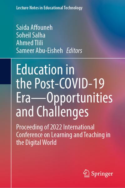 Education in the Post-COVID-19 Era—Opportunities and Challenges