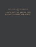 Studien zur Anatomie und Klinik der Prostatahypertrophie