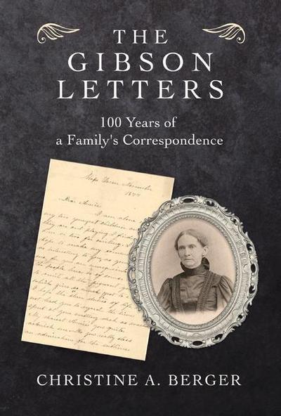 The Gibson Letters: 100 Years of a Family’s Correspondence