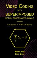 Video Coding with Superimposed Motion-Compensated Signals