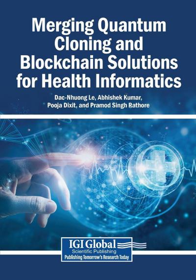 Merging Quantum Cloning and Blockchain Solutions for Health Informatics
