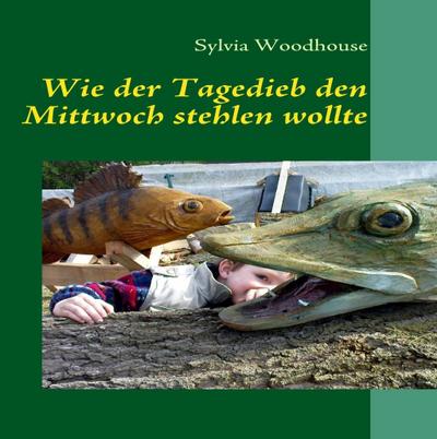 Wie der Tagedieb den Mittwoch stehlen wollte