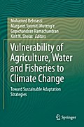Vulnerability of Agriculture, Water and Fisheries to Climate Change