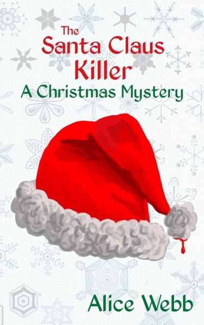 The Santa Claus Killer (Alma Easter Christmas Mysteries, #5)