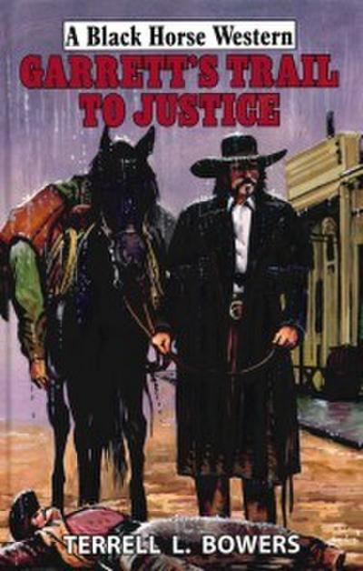 Garrett’s Trail To Justice
