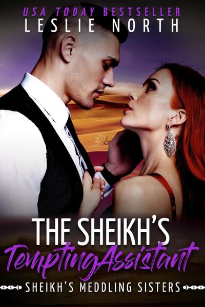 The Sheikh’s Tempting Assistant (Sheikh’s Meddling Sisters, #1)