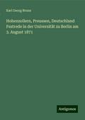 Hohenzollern, Preussen, Deutschland Festrede in der Universität zu Berlin am 3. August 1871