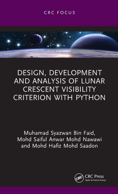 Design, Development and Analysis of Lunar Crescent Visibility Criterion With Python