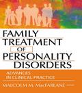 Family Treatment of Personality Disorders