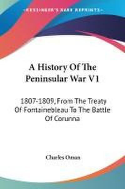 A History Of The Peninsular War V1