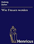 Wie Frauen werden