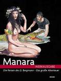 Manara Werkausgabe 07: Die Reisen des G. Bergmann - Das große Abenteuer