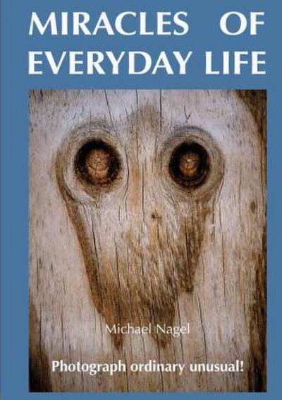 MIRACLES OF EVERYDAY LIFE