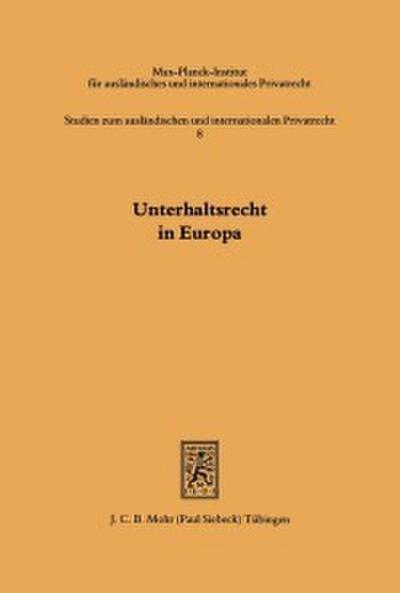 Unterhaltsrecht in Europa : e. Zwölf-Länder-Studie&#13;