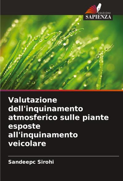 Valutazione dell’inquinamento atmosferico sulle piante esposte all’inquinamento veicolare