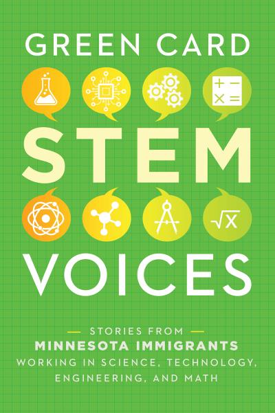 Stories from Minnesota Immigrants Working in Science, Technology, Engineering, and Math