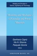 Modeling and Mechanics of Granular and Porous Materials