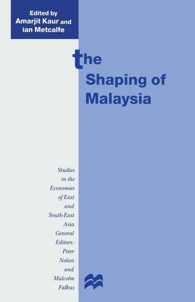The Shaping of Malaysia