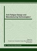 Anti-Fatigue Design and Manufacturing Technologies I