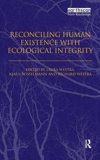 Reconciling Human Existence with Ecological Integrity