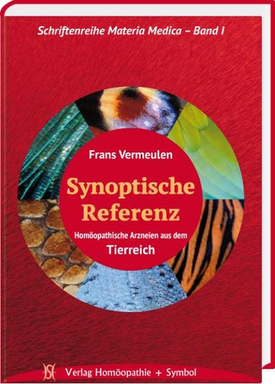 Synoptische Referenz. Homöopathische Arzneien aus dem Tierreich.