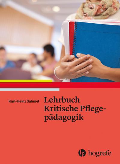 Lehrbuch – Kritische Pflegepädagogik