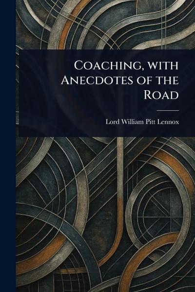 Coaching, With Anecdotes of the Road
