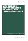 Die politische Deutungskultur im Spiegel des Historikerstreits
