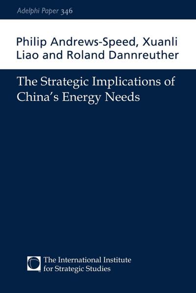The Strategic Implications of China’s Energy Needs