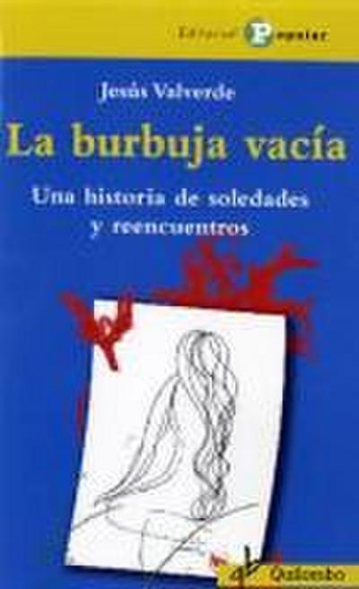 La burbuja vacía : una historia de soledades y reencuentros