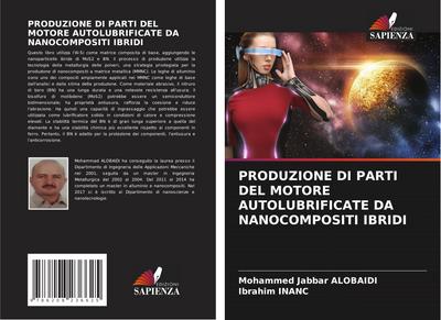 PRODUZIONE DI PARTI DEL MOTORE AUTOLUBRIFICATE DA NANOCOMPOSITI IBRIDI