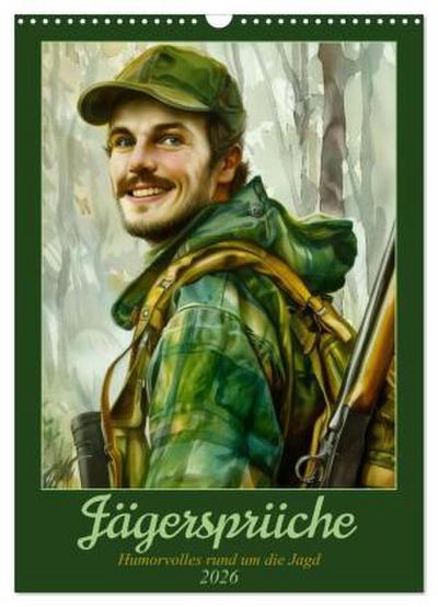 Jägersprüche (Wandkalender 2026 DIN A3 hoch), CALVENDO Monatskalender