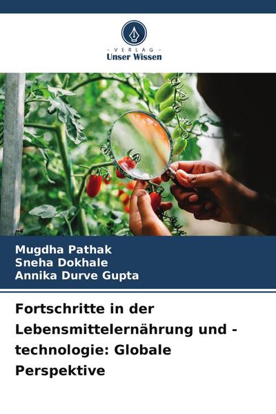 Fortschritte in der Lebensmittelernährung und -technologie: Globale Perspektive