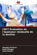 CBCT Évaluation de l’épaisseur résiduelle de la dentine