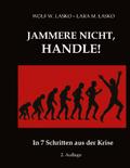 Jammere nicht, handle!