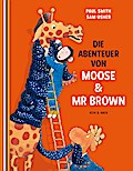 Abenteuer von Moose & Mr Brown