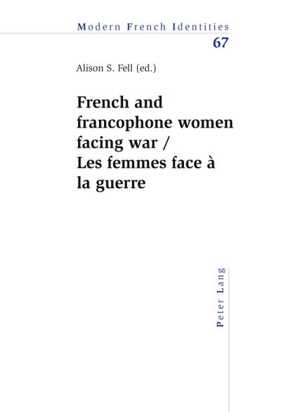 French and francophone women facing war- Les femmes face à la guerre