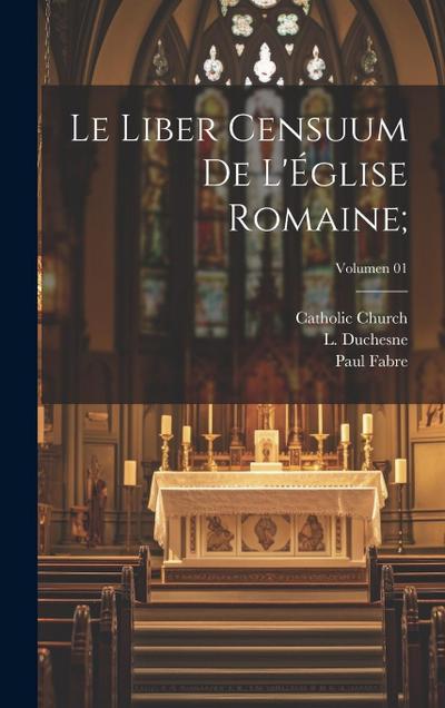 Le Liber censuum de l’Église romaine;; Volumen 01