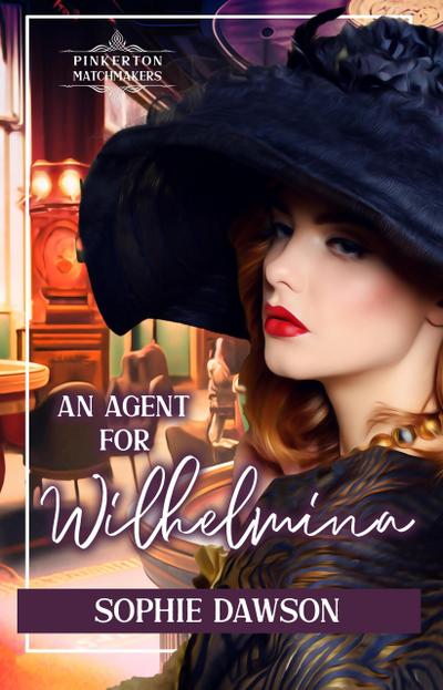 An Agent for Wilhelmina (Pinkerton Matchmakers, #3)