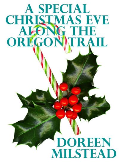 A Special Christmas Eve Along the Oregon Trail