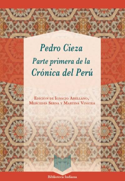 Parte primera de la Crónica del Perú / Pedro Cieza