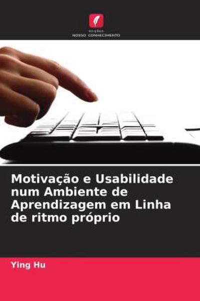 Motivação e Usabilidade num Ambiente de Aprendizagem em Linha de ritmo próprio