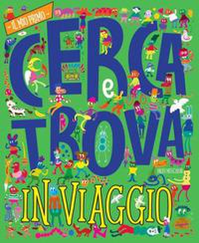 In viaggio. Il mio primo cerca e trova