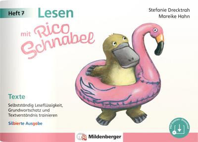 Lesen mit Rico Schnabel, Heft 7: Texte - silbierte Ausgabe: Selbstständig Leseflüssigkeit, Grundwortschatz und Textverständnis trainieren | Selbstlernheft Deutsch 1. Klasse
