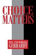 Choice Matters
