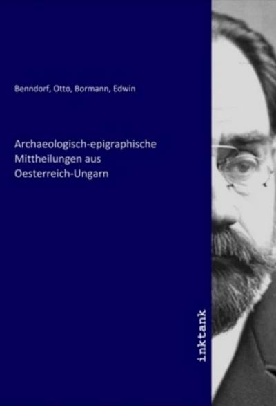 Archaeologisch-epigraphische Mittheilungen aus Oesterreich-Ungarn
