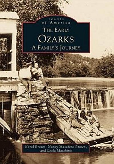 The Early Ozarks: A Family’s Journey