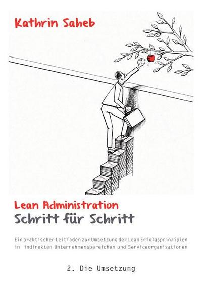 Lean Administration Schritt für Schritt. Bd.2