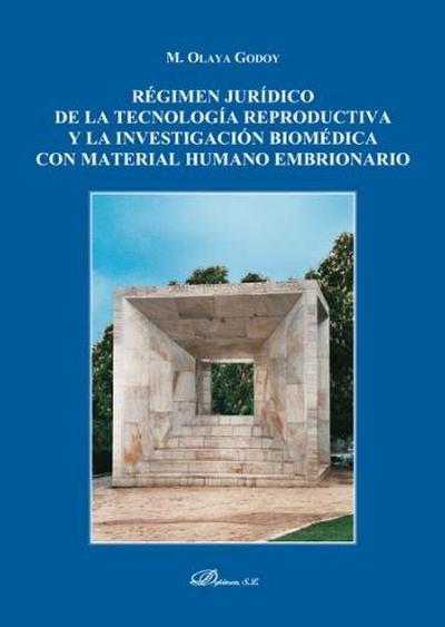 Régimen jurídico de la tecnología reproductiva y la investigación biomédica con material humano embrionario