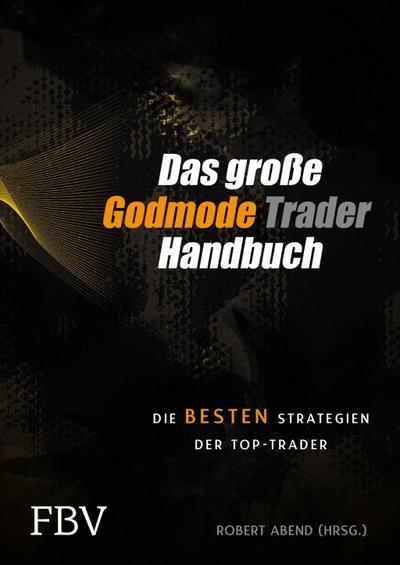 Das große Godmode Trader Handbuch